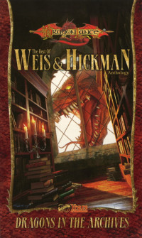 Margaret Weis — Dragons in the Archives: Celebrating 20 Years of Dragonlance