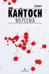 Anna Kańtoch — Niepełnia