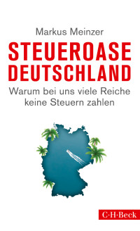 Markus Meinzer; — Steueroase Deutschland