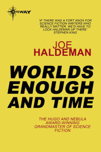 Joe Haldeman — Worlds Enough and Time