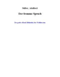 Adalbert Stifter — Der fromme Spruch