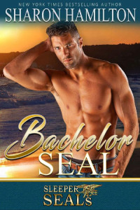 Sharon Hamilton & Suspense Sisters — Bachelor SEAL (Sleeper SEALs Book 5)
