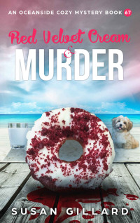 Susan Gillard — Red Velvet Cream & Murder (Oceanside Cozy Mystery 67)