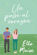 Ella Maise — Un pase al corazón