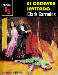 Clark Carrados — El cadáver invitado