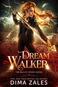 Anna Zaires [Zales, Dima & Zaires, Anna] — Dream Walker (Bailey Spade Series Book 1)