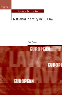 Elke Cloots; — National Identity in EU Law