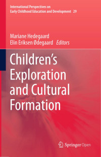 Mariane Hedegaard & Elin Eriksen Ødegaard — Children's Exploration and Cultural Formation