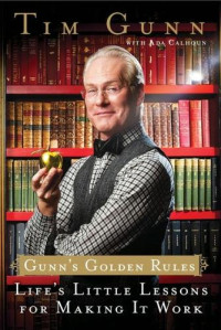 Tim Gunn — Gunn's Golden Rules