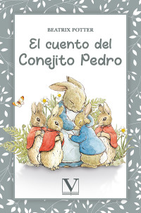 Potter, Beatrix; — El cuento del Conejito Pedro