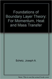 Joseph A. Schetz — Foundations of Boundary Layer Theory for Momentum, Heat, and Mass Transfer