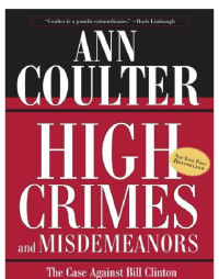 Ann Coulter — High Crimes and Misdemeanors