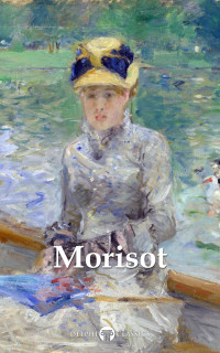 Berthe Morisot — Masters Of Art - Berthe Morisot