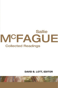 McFague, Sallie;Lott, David B.; — Sallie McFague