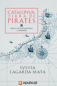 Sylvia Lagarda-Mata — Catalunya, terra de pirates