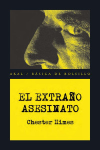 Himes, Chester B.; — El extrao asesinato