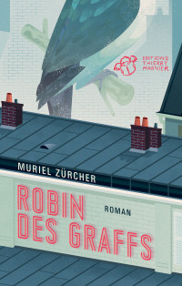 Muriel Zürcher [Zürcher, Muriel] — Robin des graffs
