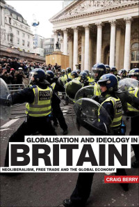 Craig Berry; — Globalisation and Ideology in Britain