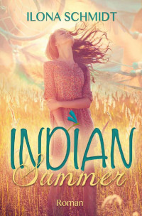 Schmidt, Ilona — Indian Summer