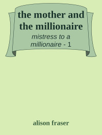 alison fraser — the mother and the millionaire