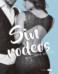 Jana Aston [Aston, Jana] — Sin rodeos