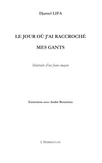 Djamel Lifa; — Le jour o j'ai raccroch mes gants...