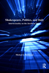 Michael J. Redmond — Shakespeare, Politics, and Italy