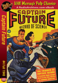 Edmond Hamilton — Captain Future 04 - The Triumph of Captain Future (Fall 1940)