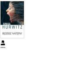 Bedziesz nastepny — Greg Hurwitz