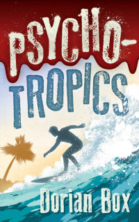 Box, Dorian — Psycho-Tropics