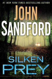 John Sandford — Lucas.Davenport.23.Silken.Prey.2013