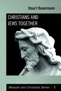 Stuart Dauermann; — Christians and Jews Together