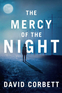 David Corbett — The Mercy of the Night