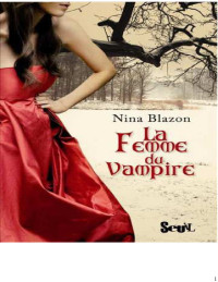 Blazon, Nina — La Femme du Vampire