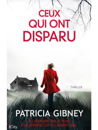 Gibney, Patricia — Ceux qui ont disparu