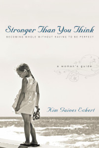 Kim Gaines Eckert — Stronger Than You Think