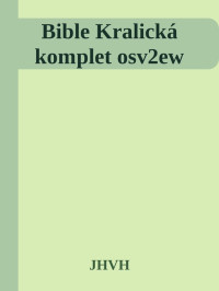 JHVH — Bible Kralická komplet