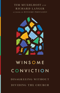 Tim Muehlhoff & Richard Langer — Winsome Conviction