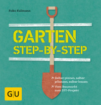 Folko Kullmann — Garten step-by-step