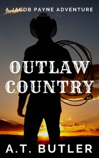 A.T. Butler — Outlaw Country