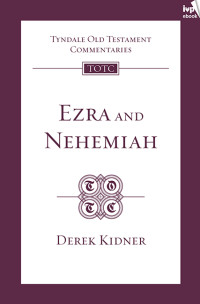 Derek Kidner; — Ezra and Nehemiah