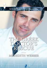 Meredith Webber — The Greek Doctor's Rescue