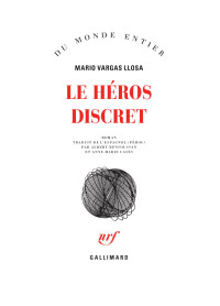 Mario Vargas Llosa — Un héros discret