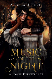 Angela J. Ford — Music of the Night: A Gothic Romance