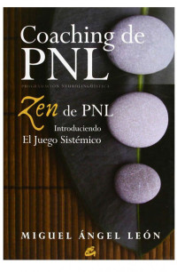 Miguel Ángel León — Coaching de PNL. Zen de PNL. Introduciendo el Juego Sistémico