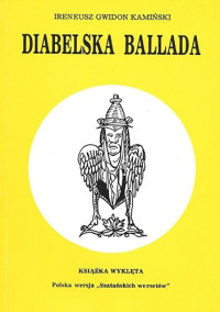 Ireneusz Gwidon Kamiński — Diabelska Ballada