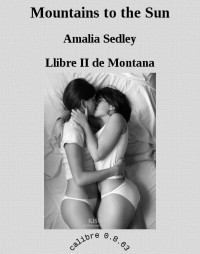 Amalia Sedley — Mountains to the Sun