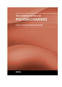 Karunaratne D.N., (Ed.) (2012) — The Complex World of Polysaccharides - INTECH