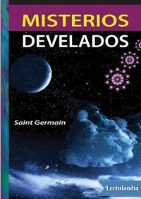 Maestro Saint Germain — Misterios develados