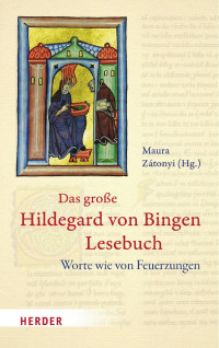 Maura Zátonyi OSB (Hg.) — Das große Hildegard von Bingen-Lesebuch